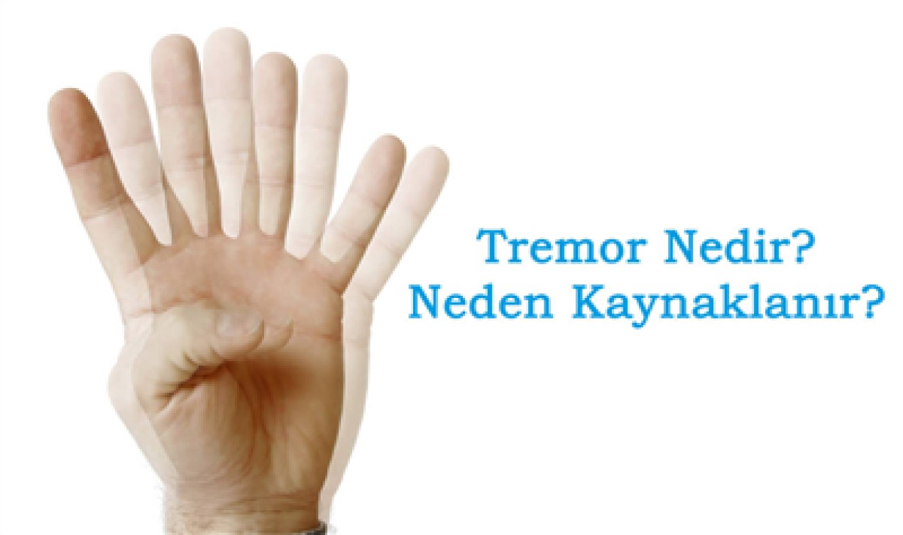 TREMOR NEDİR?